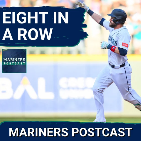 MARINERS POSTCAST: Seattle Mariners GET THEIR 8th STRAIGHT WIN vs New York Mets