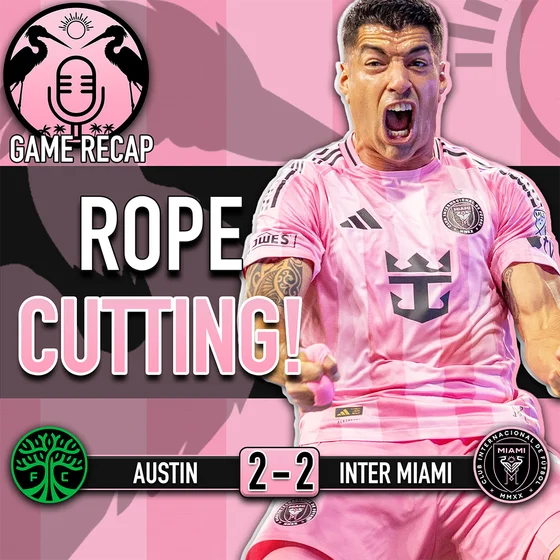 Messi, Suárez Deliver a Point on Inter Miami's Big Night | 227