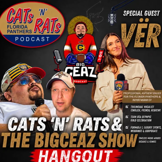 Cats ‘N’ Rats & BigCeaz Hangout | VËR Florida Panthers Anthem Singer