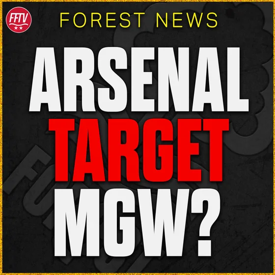 Arsenal & Villa Shortlist Gibbs-White? Will Marinakis Let Him Go? Nottingham Forest Transfer News