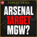 Arsenal & Villa Shortlist Gibbs-White? Will Marinakis Let Him Go? Nottingham Forest Transfer News