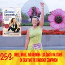 253: Miles, Magic, and Meaning: Lisa Dinoto Glassner on Crafting the runDisney Companion