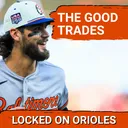 Grading every move the Baltimore Orioles made last offseason