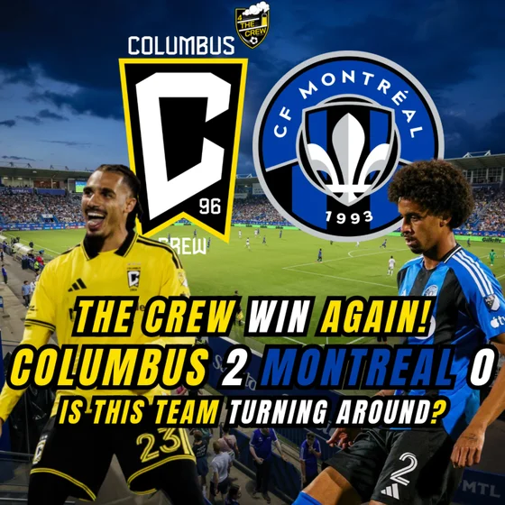 THE CREW WIN Again! | Columbus 2 Montreal 0 | Is This Team Turning Around?