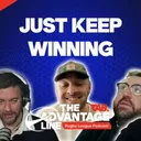 Just Keep Winning | The Advantage Line | Episode 27