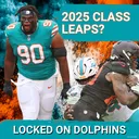 Which Members Of The Miami Dolphins' 2025 NFL Draft Class Will Make THE LEAP In Year 2?