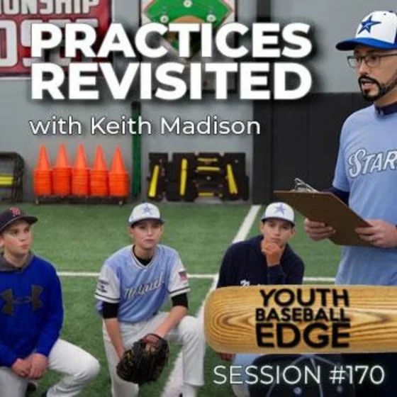 YBE170: Practices Revisited with Keith Madison