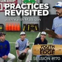 YBE170: Practices Revisited with Keith Madison