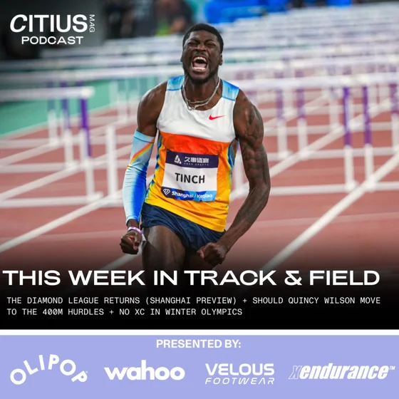 This Week In Track & Field: The Diamond League Returns (Shanghai Preview) + Should Quincy Wilson Move To The 400m Hurdles + No XC In Winter Olympics