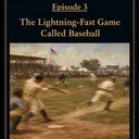 E3: The Lightning-Fast Game Called Baseball