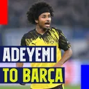 Adeyemi to Barcelona! Plus Spain Survives Belgium Scare to Make Semifinal
