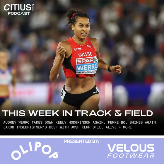 This Week In Track & Field: Audrey Werro Takes Down Keely Hodgkinson Again, Femke Bol Shines Again, Jakob Ingebrigtsen’s Beef With Josh Kerr Still Alive + 2028 Olympic Trials Return To Eugene