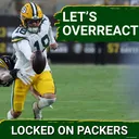 SUNDAY OT: Big OVERREACTIONS to the Packers' sloppy loss to the Steelers in first preseason game