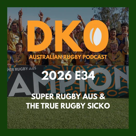 The Dropped Kick-Off - Super Rugby AUS & The True Rugby Sicko
