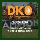 The Dropped Kick-Off - Super Rugby AUS & The True Rugby Sicko