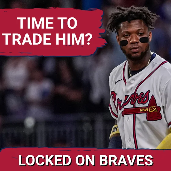 Is It Time for the Atlanta Braves to Trade Ronald Acuña Jr.?