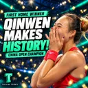 Qinwen Zheng makes history, becoming the first home player to win China Open women's singles title; Plus Alex Eala - Shi Han Preview