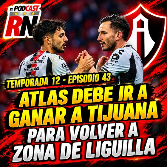 🔴⚫ ¡ATLAS VA POR TODO A TIJUANA! Necesita GANAR para volver a la LIGUILLA