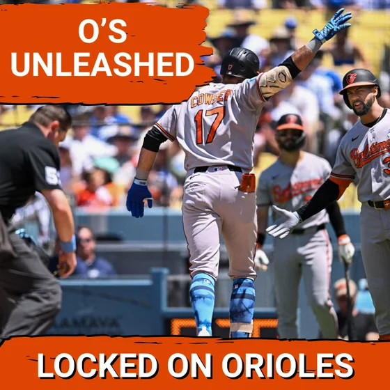 ORIOLES POSTCAST: Baltimore Orioles DISMANTLE Los Angeles Dodgers 12-1 | Series win vs. MLB's best