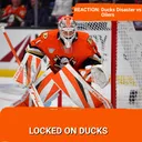 REACTION: Ducks Disaster as Oilers win 5-2