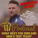 McCullum Next to Fall with England Men's Test Management in Disarray