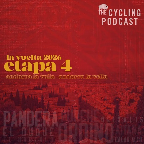 S14 Ep122: Vuelta a Espana 2026 | Stage 4 |  Andorra La Vella > Andorra La Vella