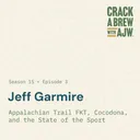 Jeff Garmire - Appalachian Trail FKT, Cocodona, and the State of the Sport
