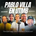ASÍ HA SIDO LA PREPARACIÓN DE PABLO VILLA PARA EL UTMB + CONSULTORIO NUTRICIÓN DEPORTIVA| FIND YOUR EVEREST PODCAST
