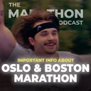 #213 EVERYTHING OSLO MARATHON (INFO ABOUT BOSTON REGISTRATION)