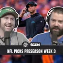 NFL Picks Preseason Week 3 (Ep. 2667)