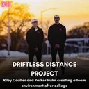 Driftless Distance Project Co-Founders - Riley Coulter & Parker Huhn