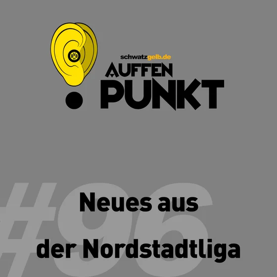 Auffen Punkt #96: Neues aus der Nordstadtliga