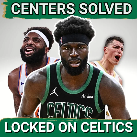 Center STRENGTH: Celtics Can Expect BIG THINGS From Mitchell Robinson, Neemias Queta