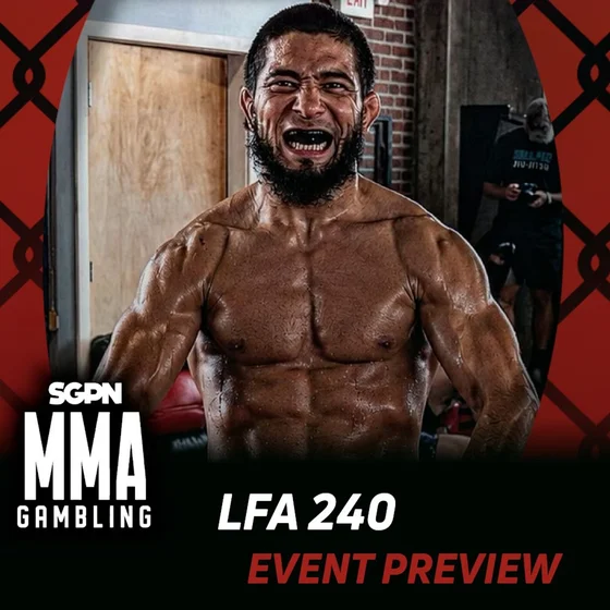 LFA 240 Betting Guide (Dead Serious 69) | MMA Gambling Podcast (Ep.1159)