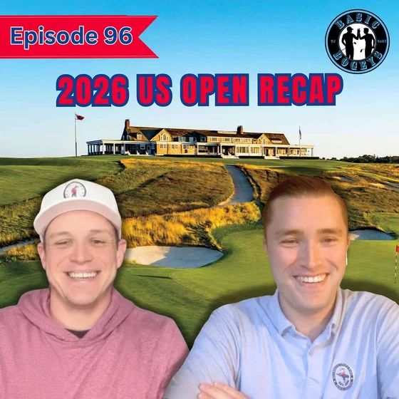 #96: 2026 US Open Recap