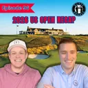 #96: 2026 US Open Recap