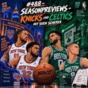 #488 - Seasonpreviews - Knicks und Celtics mit Sven Scherer