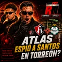 🕵️♂️ ¿ATLAS ESPIÓ a SANTOS? 😱 La POLÉMICA que sacude la Liga MX | EL PODCAST DEL ROJINEGRO🔴⚫