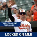 TRADE DEADLINE THOUGHTS - Red Sox and Phillies Improve - Mets, Angels and Giants Rebuild - Yankees are Confusing