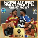 Where Are West Indies Cricket At Right Now | PowettPlay Podcast