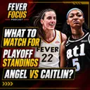 Fever Playoff Standings Watch: Are We Getting Caitlin vs. Angel?!