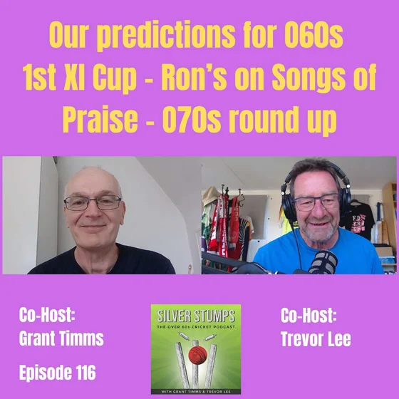 Our predictions for 060s 1st XI Cup - Ron's on Songs of Praise - 070s round up