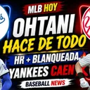 😱 Ohtani domina y conecta HR! Yankees pierden 🚨