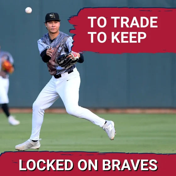 Atlanta Braves Prospects To Keep And Trade at the 2026 MLB Trade Deadline