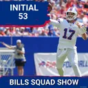 BILLS SQUAD SHOW: What HOLES remain from INITIAL 53; Roster STRENGTHS/WEAKNESSES