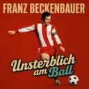 Franz Beckenbauer - Wie wurde aus dem Kaiser der Kaiser? Teil 1