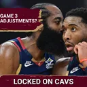 Previewing What Potential Adjustments the Cleveland Cavaliers and Toronto Raptors May Make for Game 3 with Sean Woodley