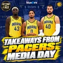 Biggest Takeaways From Pacers Media Day