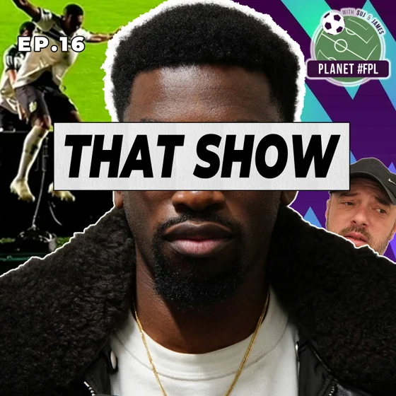 That Show With Nico ep. 16 | Planet FPL 2026/27
