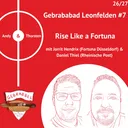 Gebrababad Leonfelden #7 – Rise Like a Fortuna mit den Gästen Jorrit Hendrix (Fortuna Düsseldorf) & Daniel Thiel (Rheinische Post)